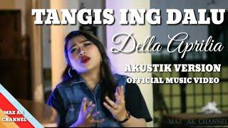 TANGIS ING DALU- DELLA APRILIA (Akustik Vesion)