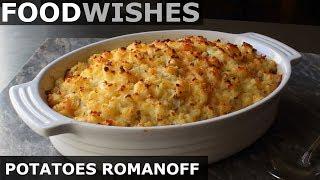 Potatoes Romanoff - Steakhouse Potato Gratin - Food Wishes