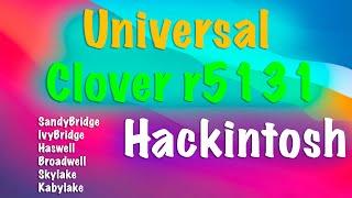 UNIVERSAL CLOVER R5131 / SANDYBRIDGE-IVYBRIDGE-HASWELL-BROADWELL-SKYLAKE-KABYLAKE / HACKINTOSH!!!
