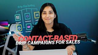 Contact-Based Drip Campaigns for Sales