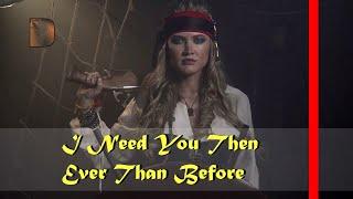 Stunning Woman Pirate's Anthem: I Need You More Than Ever' Music Video