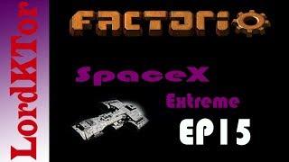 Factorio SpaceX Extreme EP15