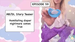 AB/DL Teaser Episode 59 - Humiliating diaper nightmare comes true