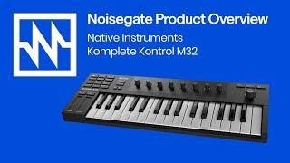 Native Instruments: Komplete Kontrol M32 Keyboard Controller Overview