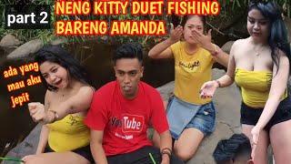 BEBY KITTY & AMANDA MANCING AMBYAR TERBARU 2022 MANCING MANIA FISHING CANTIK part2 #trending #viral