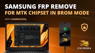 Samsung MTK bootrom mode FRP Removal with ChimeraTool