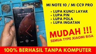 CARA MENGATASI XIAOMI MI NOTE 10 / MI CC9 PRO LUPA PIN DAN POLA TANPA PC/KOMPUTER