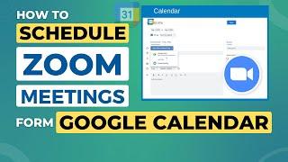 Schedule Zoom Meeting from Google Calendar | Create Zoom Meeting from Google Calendar/Gmail