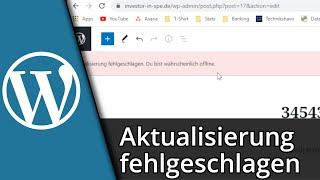 Wordpress Aktualisierung fehlgeschlagen. Du bist wahrscheinlich offline  Tutorial