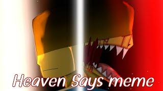 Heaven Says meme |animation| (Flipaclip)roblox Residence massacre.