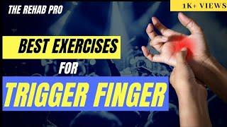 TRIGGER FINGER TREATMENT||TRIGGER FINGER EXERCISES||THE REHAB PRO