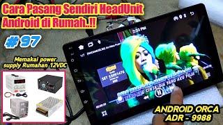 Tutorial cara pasang head unit android mobil aftermarket di rumah