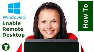 T8: Windows 8.1: How to enable remote desktop - Setup connection settings