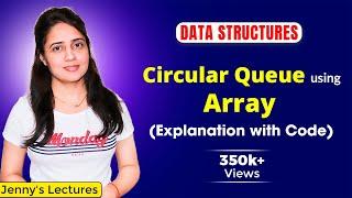 4.4 Circular Queue in Data Structure | Circular Queue using Arrays in C | DSA Tutorials