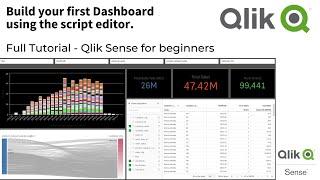 QlikSense for beginners Full Tutorial: Build your first QlikSense app with the script editor.