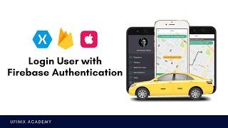 Login User with Firebase Authentication  - Xamarin.iOS Uber Clone App