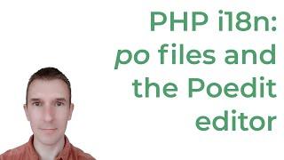 PHP i18n with gettext 4/5: Install the Poedit editor and create a .po translation file