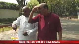 Walk The Talk with H D Deve Gowda