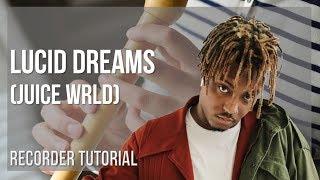 How to play Lucid Dreams by Juice Wrld on Recorder (Tutorial)