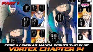 CERITA LENGKAP MANGA BORUTO TWO BLUE VORTEX CHAPTER 14 PART 1