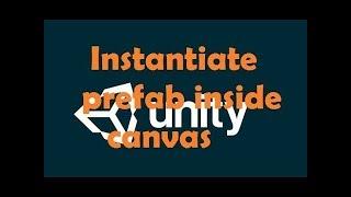 How to instantiate prefab inside UI canvas From Script |  Unity