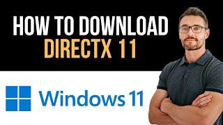  How To Download Directx 11 For Windows 11 (Full Guide)