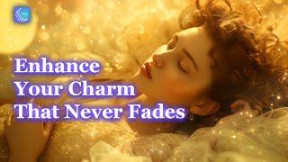 Enhance Charm of Your Face  Supernatural Feminine Beauty and Glow  Frequency For Youthing