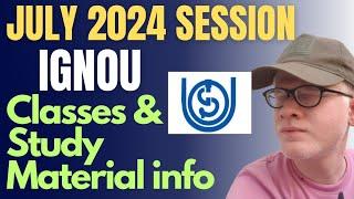 IGNOU July 2024 Session Classes and Study Material कब मिलेगा ? IGNOU classes and study material info