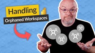 Dealing with orphaned Power BI workspaces