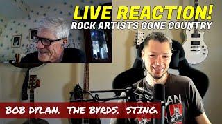 Live Reaction: Rock Artists Gone Country! Bob Dylan, The Byrds & Sting