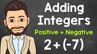 Adding Integers: Adding a Positive and a Negative Integer | Positive + Negative | Math with Mr. J