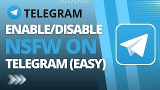 How To Enable/Disable NSFW On Telegram (Easy)