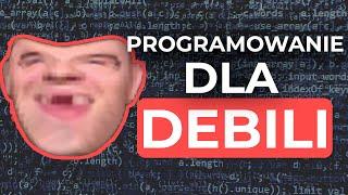 PROGRAMOWANIE DLA DEBILI (jak zacząć?)