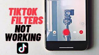 How to Fix TikTok Effects Not Working! [2022]