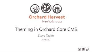 Orchard Harvest 2017 - Building themes using the latest client side technologies