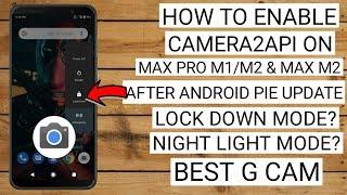 Asus Zenfone Max Pro M1/M2 - Enable Camera2Api After Pie Update - Lock Down Mode, Night Mode & More.