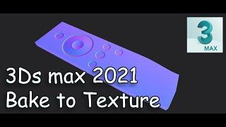 3ds max 2021 - Bake to Texture