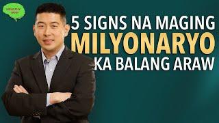 5 Signs Na Magiging Milyonaryo Ka Balang Araw