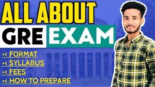 GRE Exam 2022 | Complete details of GRE exam in hindi | Format + Syllabus + Books + Fees + Pattern |