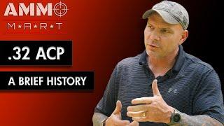 A Brief History of .32 ACP