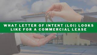 What Letter of Intent (LOI) Looks Like For a Commercial Lease
