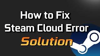 How To Fix Steam Cloud Sync Error [2024]