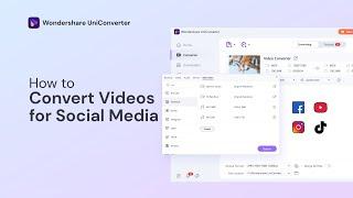 How to Convert Videos for Social Networks on Windows | Wondershare UniConverter