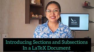 Let's Learn Latex : Mini Chapter 2 | Introducing Sections and Subsections