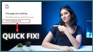 How to quickly fix 400 Bad Request Error on Chrome, Windows and Mac