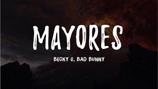 Becky G - Mayores ft. Bad Bunny (lyrics/letra)