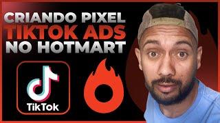 CRIANDO PIXEL NO TIKTOK ADS E CONFIGURANDO NO HOTMART