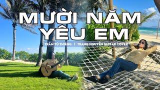 Mười Năm Yêu em - Trầm Tử Thiêng - Trang Nguyễn Guitar Cover