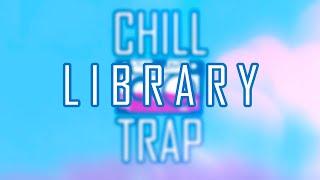 Chill Trap Library / Drum Loops and Samples 2021