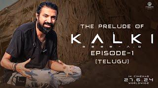 The Prelude Of Kalki 2898 AD - Episode 1 (Telugu) | Nag Ashwin | #Kalki2898ADonJune27